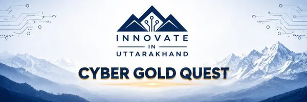 Innovate in Uttarakhand Cyber Gold Quest banner.
